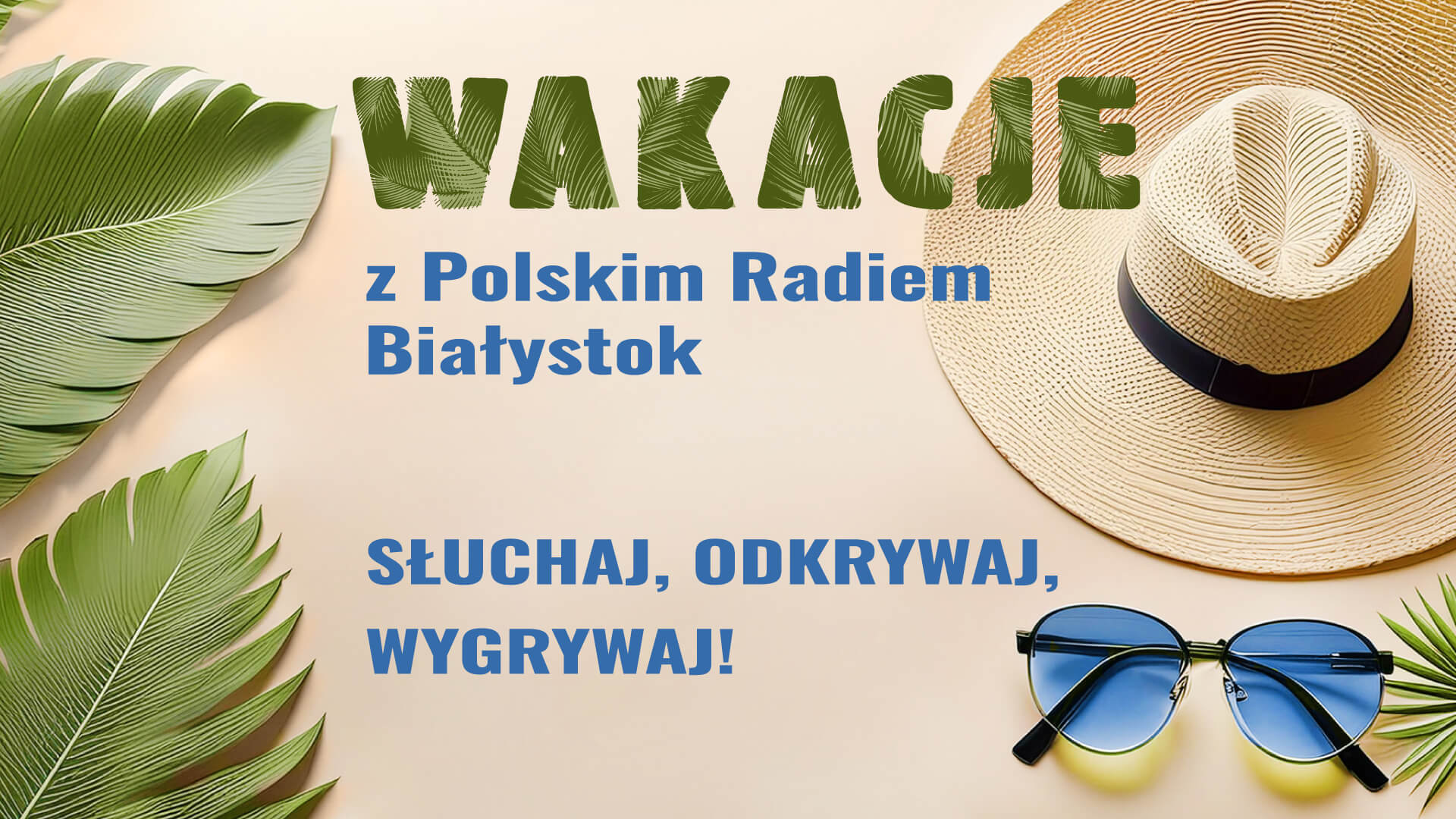Wakacje z Polskim Radiem Białystok