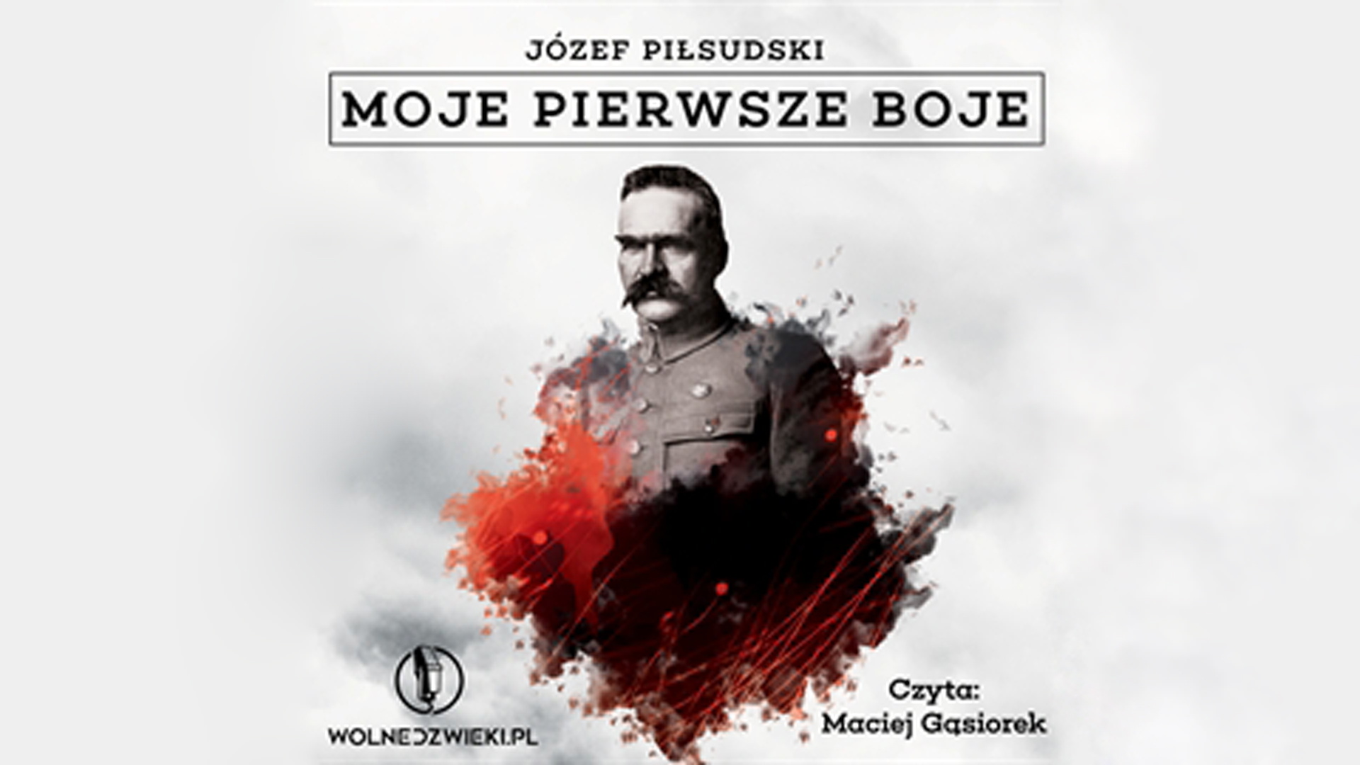 "Moje Pierwsze Boje" wspomnienia Józefa Piłsudskiego