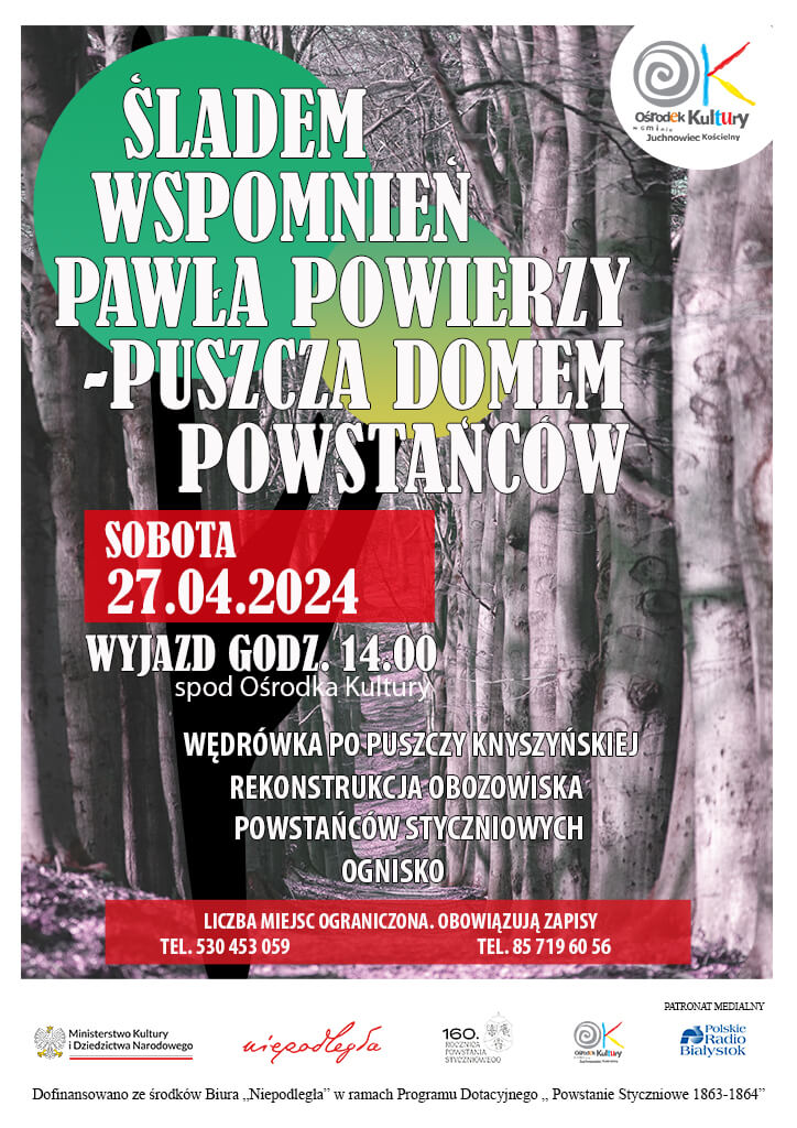 "Śladem wspomnień Pawła Powierzy - puszcza domem powstańców"