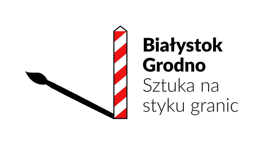 Białystok-Grodno. Sztuka na styku granic