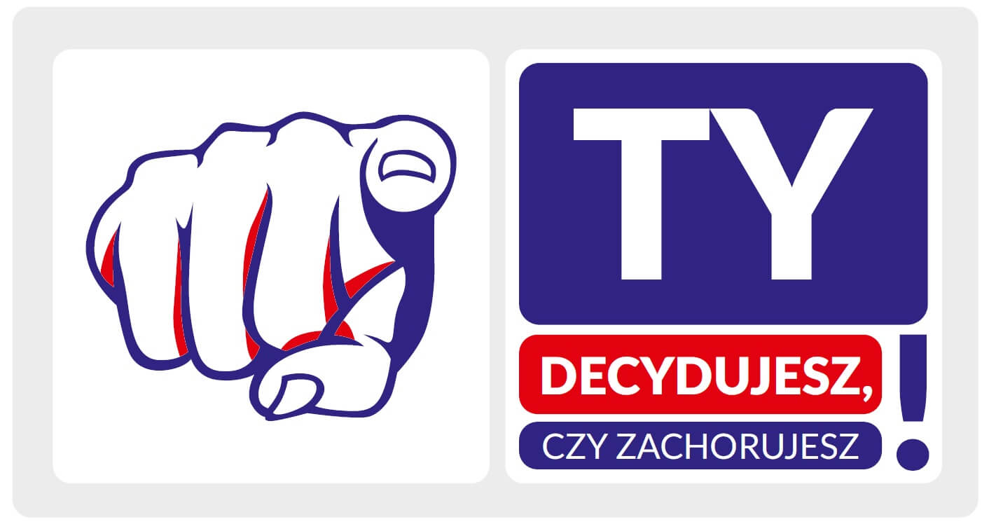 Kampania "Ty decydujesz, czy zachorujesz!"