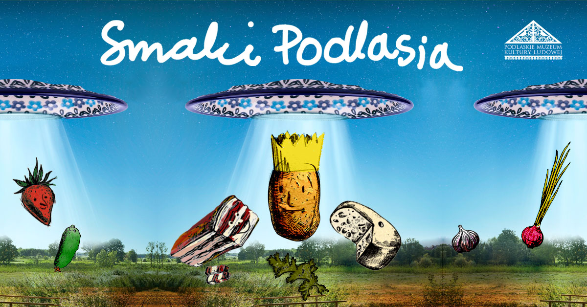 Festyn etnograficzny Smaki Podlasia