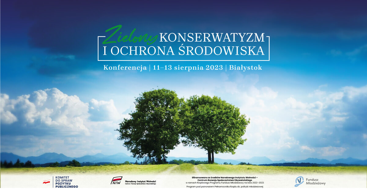 I Konferencja "Zielony konserwatyzm i ochrona środowiska"