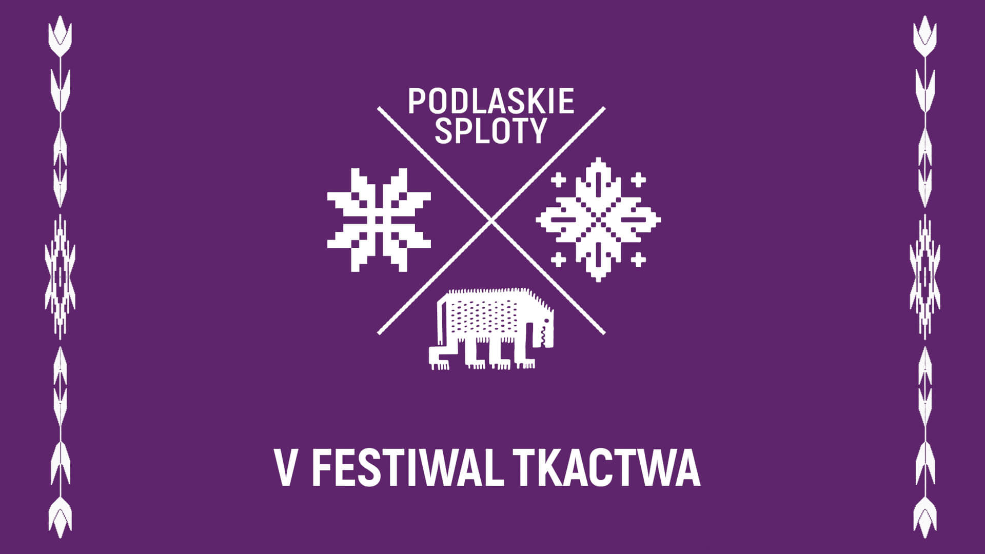 V Festiwal Tkactwa - Podlaskie Sploty