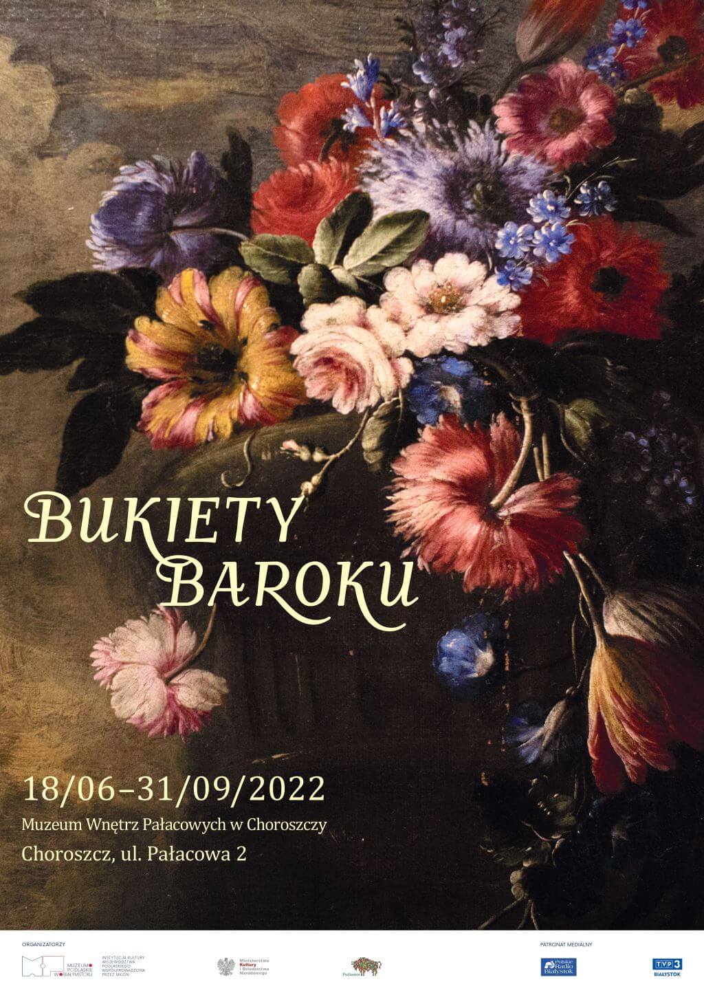 Wystawa "Bukiety Baroku" w Muzeum Wnętrz Pałacowych w Choroszczy