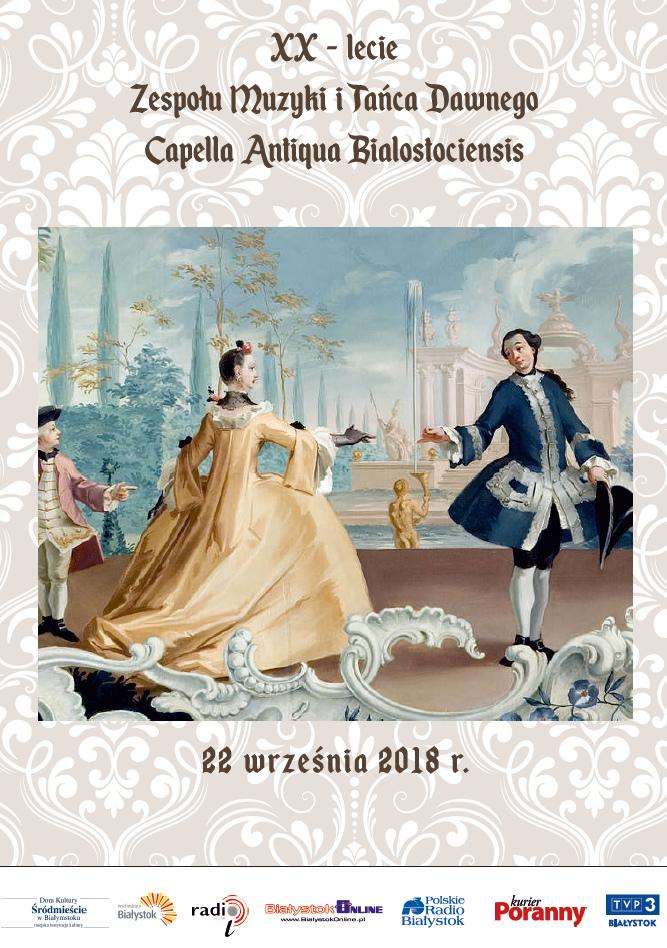 20-lecie Zespołu Muzyki i Tańca Dawnego "Capella Antiqua Bialostociensis"