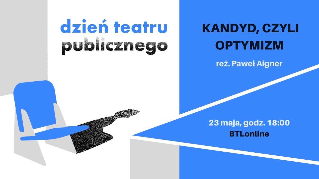 Kultura online - Dzień Teatru Publicznego w BTL-u i OiFP