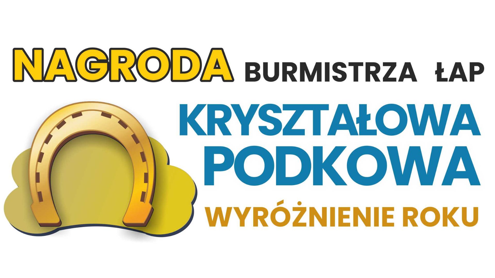 Do 15 stycznia mieszkańcy Łap mogą zgłaszać kandydatury do plebiscytu "Kryształowa Podkowa"