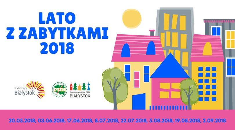 W Białymstoku rozpoczyna się akcja "Lato z zabytkami"