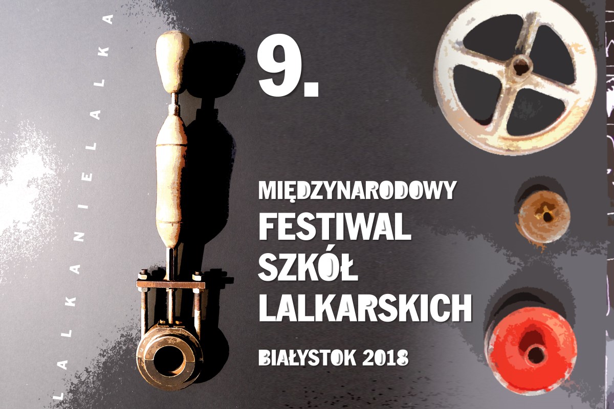 W Białymstoku rozpoczął się 9. Międzynarodowy Festiwal Szkół Lalkarskich