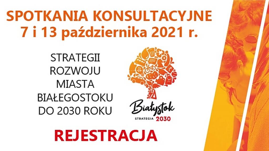 Trwają konsultacje społeczne ws. Strategii Rozwoju Białegostoku do 2030 roku