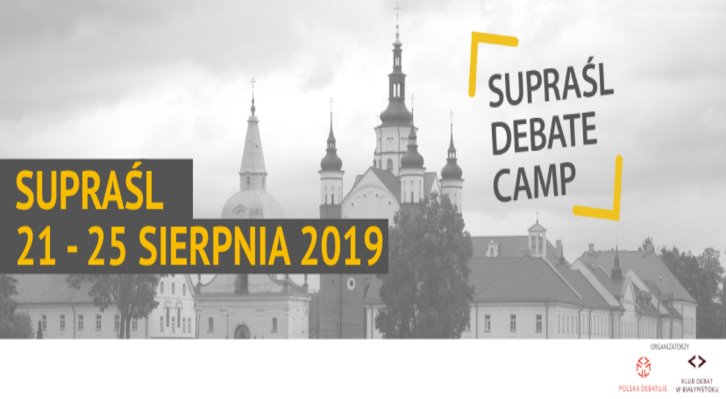 Jak dyskutować, czyli "Supraśl Debate Camp 2019"