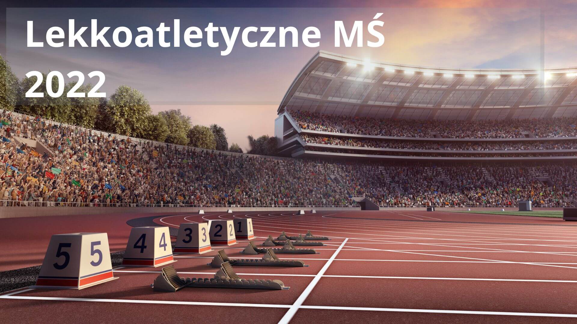 Lekkoatleci z Podlaskiego na MŚ w Eugene [terminarz i wyniki]