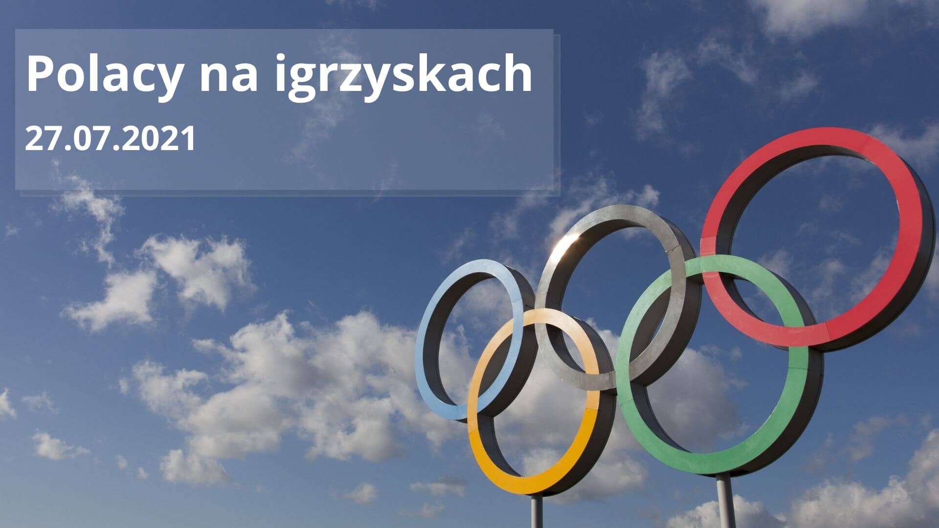 Wtorek na Igrzyskach - występy Polaków