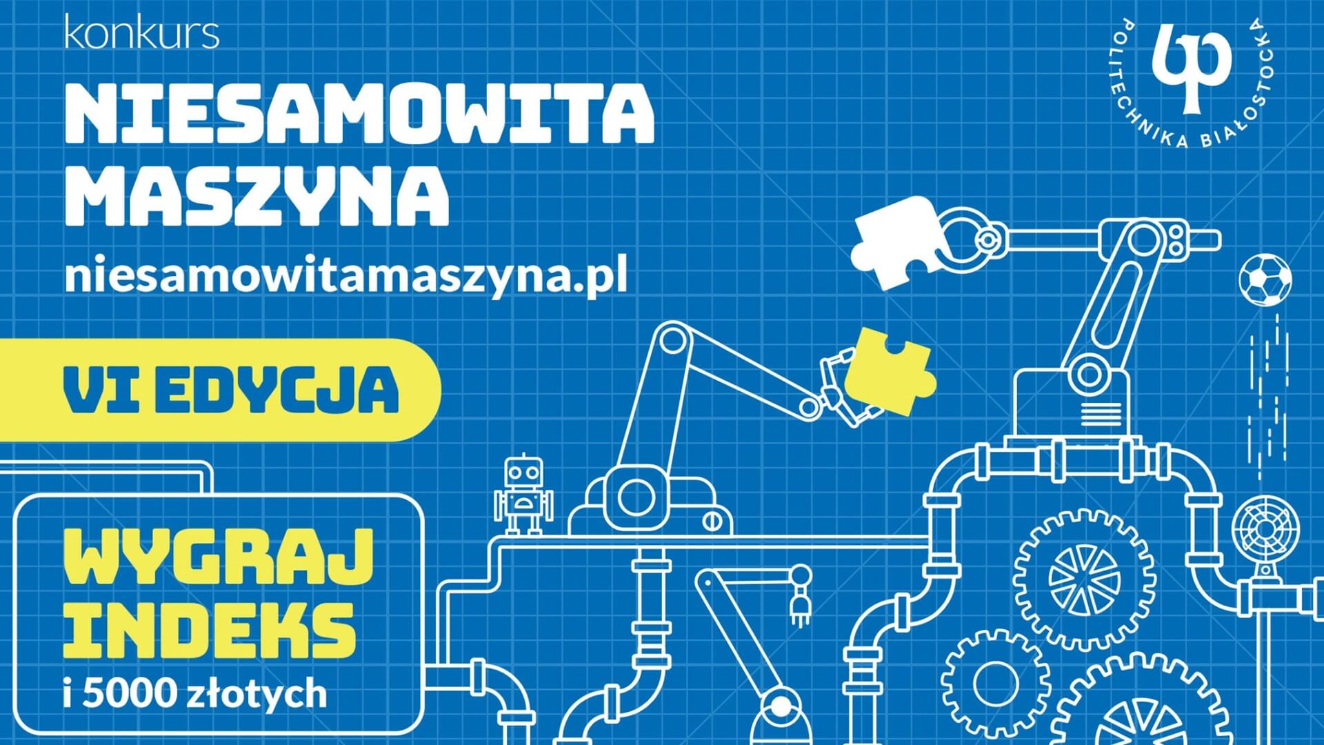 Politechnika Białostocka organizuje konkurs "Niesamowita Maszyna"