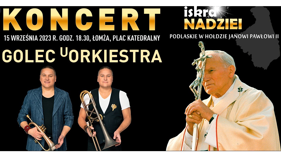 Koncert i przypomnienie wizyty papieża - festiwal "Iskra Nadziei. Podlaskie w hołdzie Janowi Pawłowi II" w Łomży