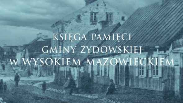Promocja "Księgi pamięci gminy żydowskiej w Wysokiem Mazowieckiem"